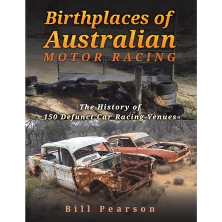 Birthplaces Of Australian Motor Racing - Bill Pearson