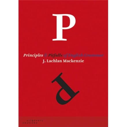 Principles And Pitfalls Of English Grammar - J. Lachlan Mackenzie