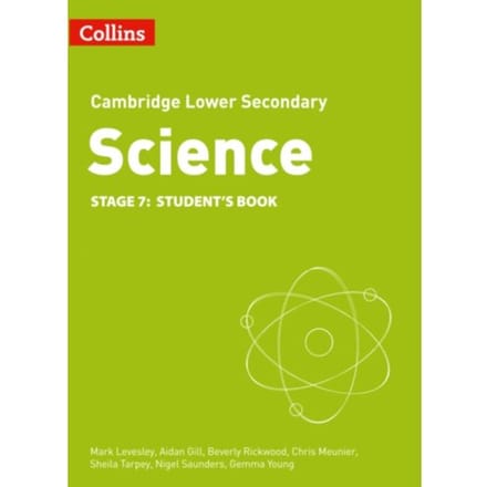Lower Secondary Science Student's Book: Stage 7 - Collins Cambridge Lower Secondary Science