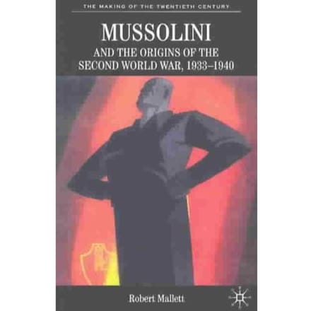 Mussolini And The Origins Of The Second World War, 1933-1940 - M. Feldman