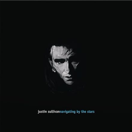 Navigating By The Stars - Justin Sullivan