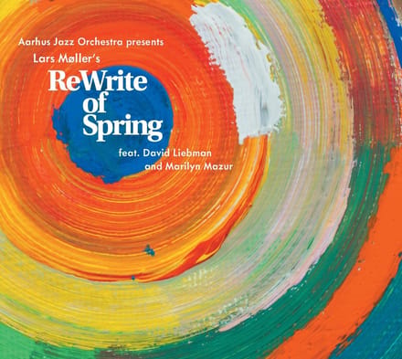 Aarhus Jazz Orchestra, Lars Møller & David Liebman - Møller: Rewrite Of Spring (2 CD)