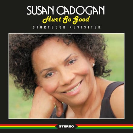 Susan Cadogan - Hurt So Good (CD)