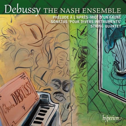 Nash Ensemble - Debussy: String Quartet & Sonatas (CD)