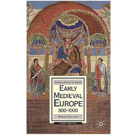 Early Medieval Europe, 300-1000 - Collins, Roger