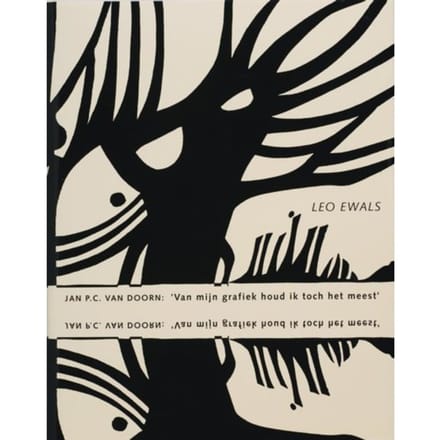 Jan P.C. Van Doorn 'Van Mijn Grafiek Houd Ik Toch Het Meest' - L. Ewals