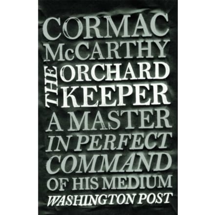 The Orchard Keeper - Cormac McCarthy