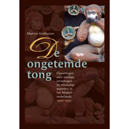 De Ongetemde Tong - Middeleeuwse Studies En Bronnen - Martine Veldhuizen