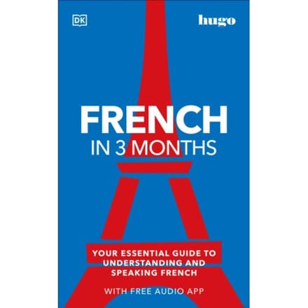 French In 3 Months With Free Audio App - Dk Hugo In 3 Months Language Learning Courses - DK
