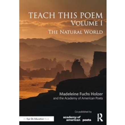 Teach This Poem, Volume I - Fuchs Holzer, Madeleine