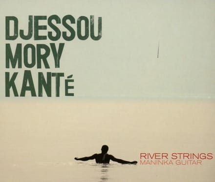 Djessou Mory Kanté - River Strings – Maninka Guitar (CD)