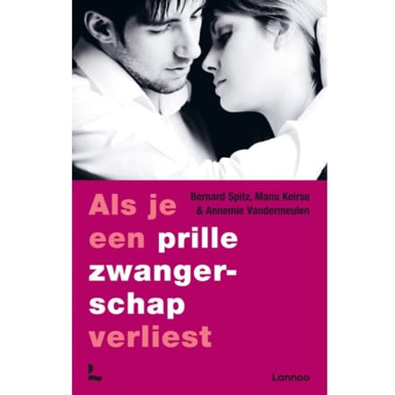 Als Je Een Prille Zwangerschap Verliest - Bernard Spitz