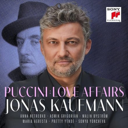 Jonas Kaufmann: Puccini Love Affairs