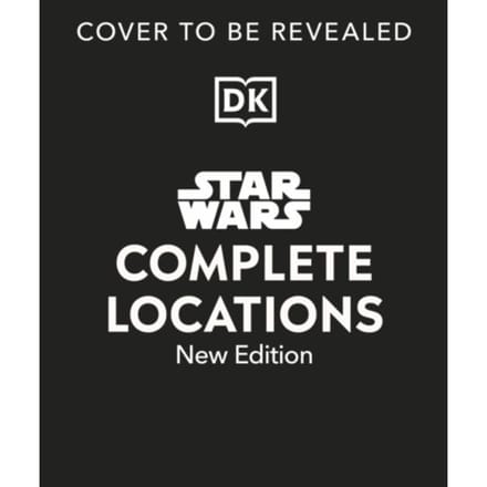 Star Wars Complete Locations New Edition - Jason Fry