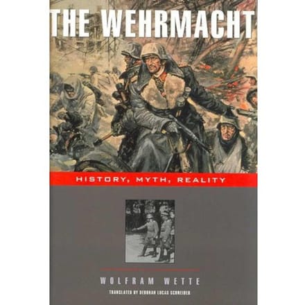 The Wehrmacht - Wolfram Wette