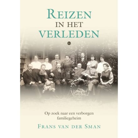 Reizen In Het Verleden - Frans van der Sman