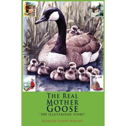The Real Mother Goose - Blanche Fisher Wright