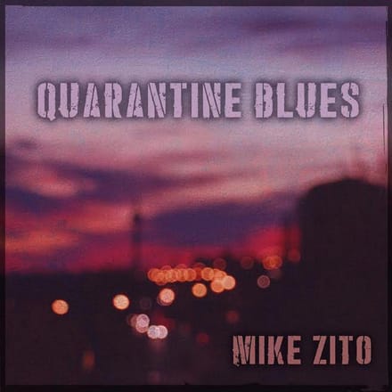 Quarantine Blues - Mike Zito