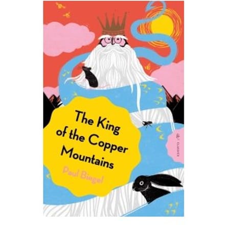 The King Of The Copper Mountains - Pushkin Children’s Classics - Paul Biegel