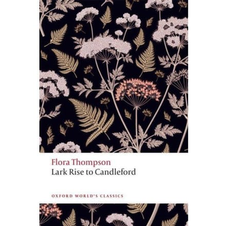 Lark Rise To Candleford - Oxford World's Classics - Flora Thompson