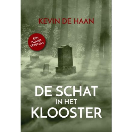 De Schat In Het Klooster - Islasec Detectives - Kevin de Haan