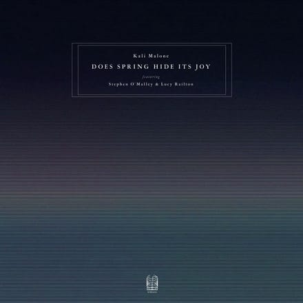 Kali Malone Feat. Stephen O'Malley Malone & Lucy Railton - Does Spring Hide Its Joy (3 LP)