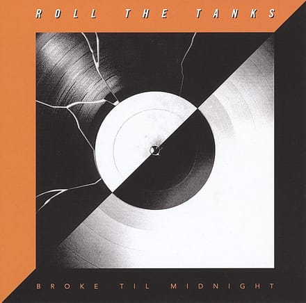 Roll The Tanks - Broke Till Midnight (CD)