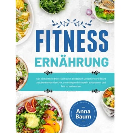 Fitness Ernährung - Anna Baum