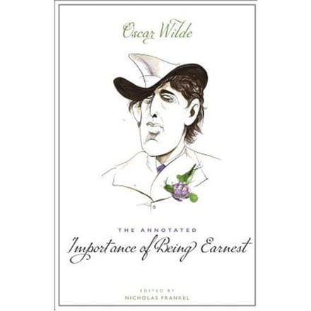 The Annotated Importance Of Being Earnest - Oscar Wilde