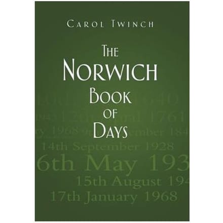 The Norwich Book Of Days - Carol Twinch