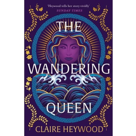 The Wandering Queen - Claire Heywood