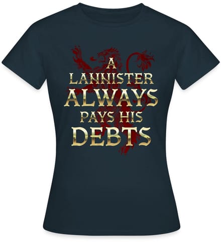 Game Of Thrones A Lannister Always Pays His Debts T-Shirt Dames