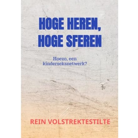 Hoge Heren, Hoge Sferen - Rein Volstrektestilte