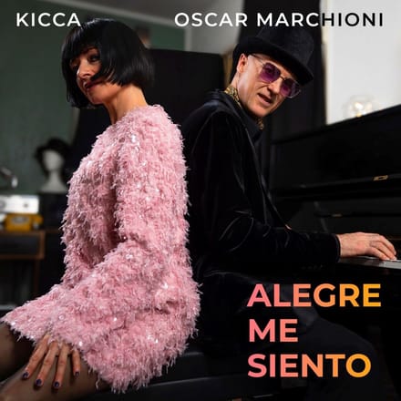 Kicca & Oscar Marchioni - Alegre Me Siento (CD)