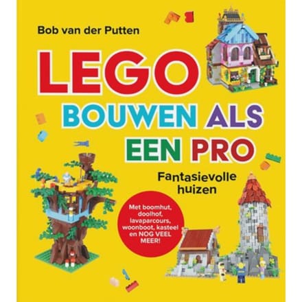 Lego Bouwen Als Een Pro - Lego - Bob van der Putten