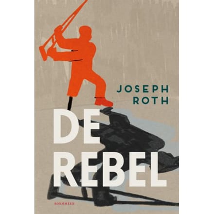 De Rebel - Joseph Roth