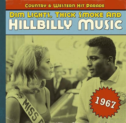 Dim Lights, Thick Smoke And Hillbilly Music 1967
