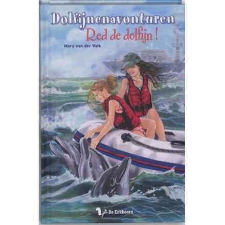 Red De Dolfijn! / Red De Dolfijn - Dolfijnenavonturen - Mary van der Valk