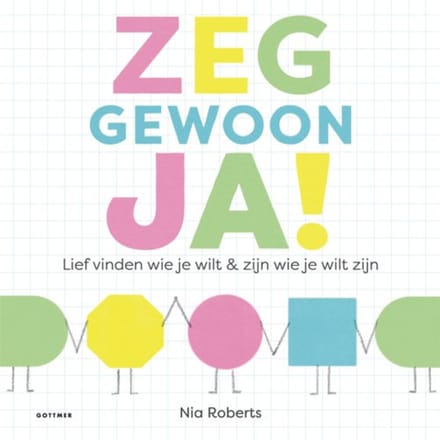 Zeg Gewoon Ja! - Nia Roberts