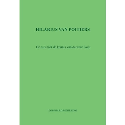 Hilarius Van Poitiers - E.P. Meijering