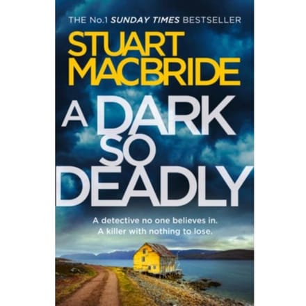 A Dark So Deadly - Stuart MacBride