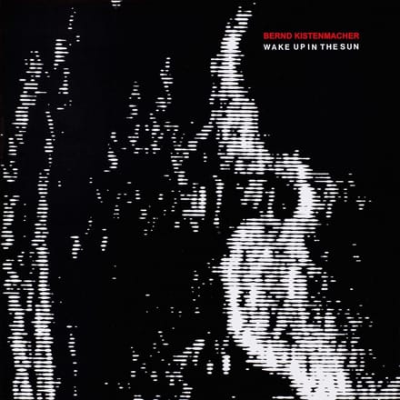 Bernd Kistenmacher - Wake Up In The Sun (CD)