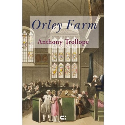 Orley Farm - Anthony Trollope