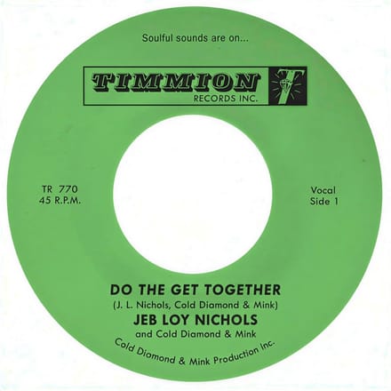 Jeb Loy Nichols & Cold Diamond & Mink - Do The Get Together (7" Single)