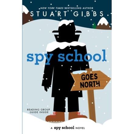 Spy School Goes North - Spy School - Stuart Gibbs
