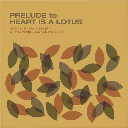 Michael Garrick Sextet - Prelude To A Heart Is A Cotus (LP)