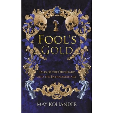 Fool’s Gold - May Koliander