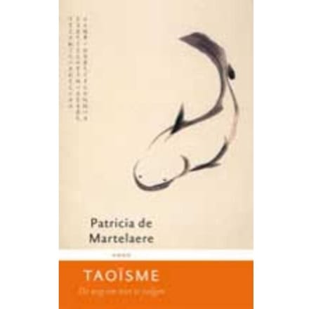 Taoisme - Patricia de Martelaere