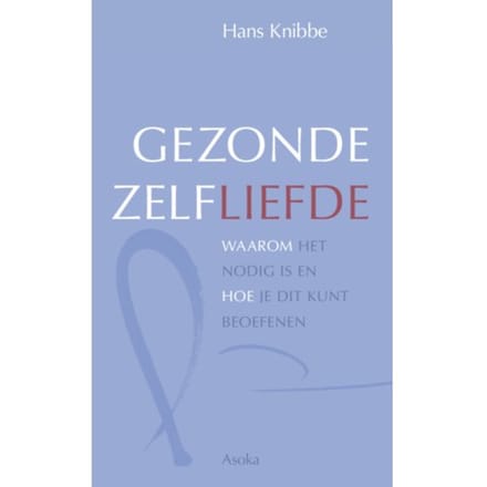 Gezonde Zelfliefde - Hans Knibbe