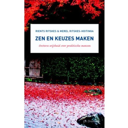 Zen En Keuzes Maken - R.R.R. Ritskes